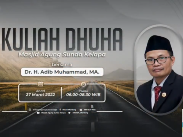KULIAH DHUHA - USTADZ.ADIB MUHAMMAD,MA - 27 MARET 2022 KULIAH DHUHA - USTADZ.ADIB MUHAMMAD,MA - 27 MARET 2022